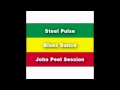 Steel Pulse - Blues Dance (Peel Session)