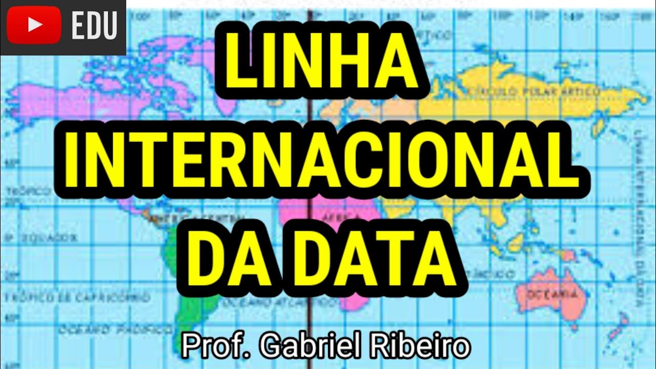 Fuso Horário: Linha Internacional De Mudança De Data | Aula De ...