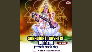 Saraswati Gayatri Mantra 108 Times