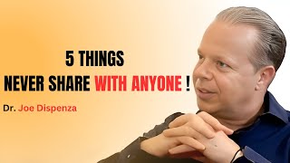 || DR. JOE DISPENZA || 5 THINGS NEVER SHARE WITH ANYONE || BEST SPEECH EVER