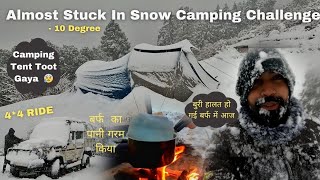 Almost Stuck In Heavy Snow Storm 😰 | Dangerous Snow Camping In - 10 Degree | Camping In India