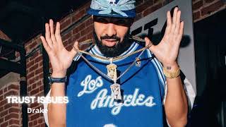 Drake - Trust Issues (Official Audio)
