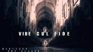 Marcuson ft  SDP KLASYK   Vide Cul Fide 2015