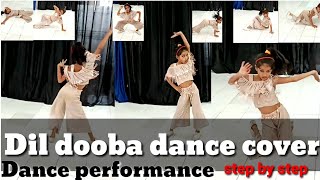 Dil Dooba dance video | Dil dooba dance cover | Dil dooba dance step | Dil dooba choreography |