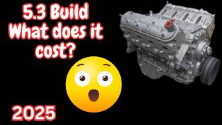 Cost to build a 5.3 LS in 2025