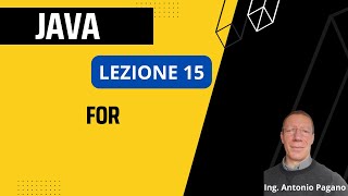 Il Ciclo For - JAVA TUTORIAL 15