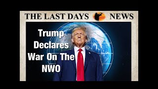 President Trump Declares War On The New World Order