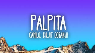Camilo x Diljit Dosanjh - Palpita  || Lyrics Hudson
