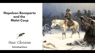 Ep 309 Napoleon Bonaparte and the Malet Coup