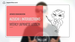 Aizuchi, Interjections | Weekly Japanese Lesson | Japanese Conversation Skills