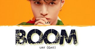 EXO (엑소) LAY(张艺兴) - 蹦 (BOOM)  LYRICS 가사