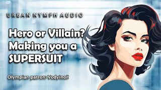 Are you a hero or a villain? Making your Supersuit | Audio Roleplay