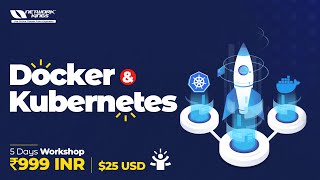 Docker \u0026 Kubernetes 5 Days Workshop 999 INR \u0026 25 USD