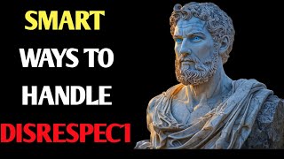 9 Ways to Handle People Who Don’t Respect You - STOICSM !