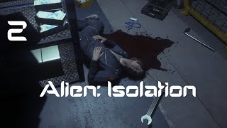 2 / Агрессивный Психоз ► Alien: Isolation