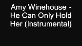 Amy Winehouse - He Can Only Hold Her (Instrumental) [Download]