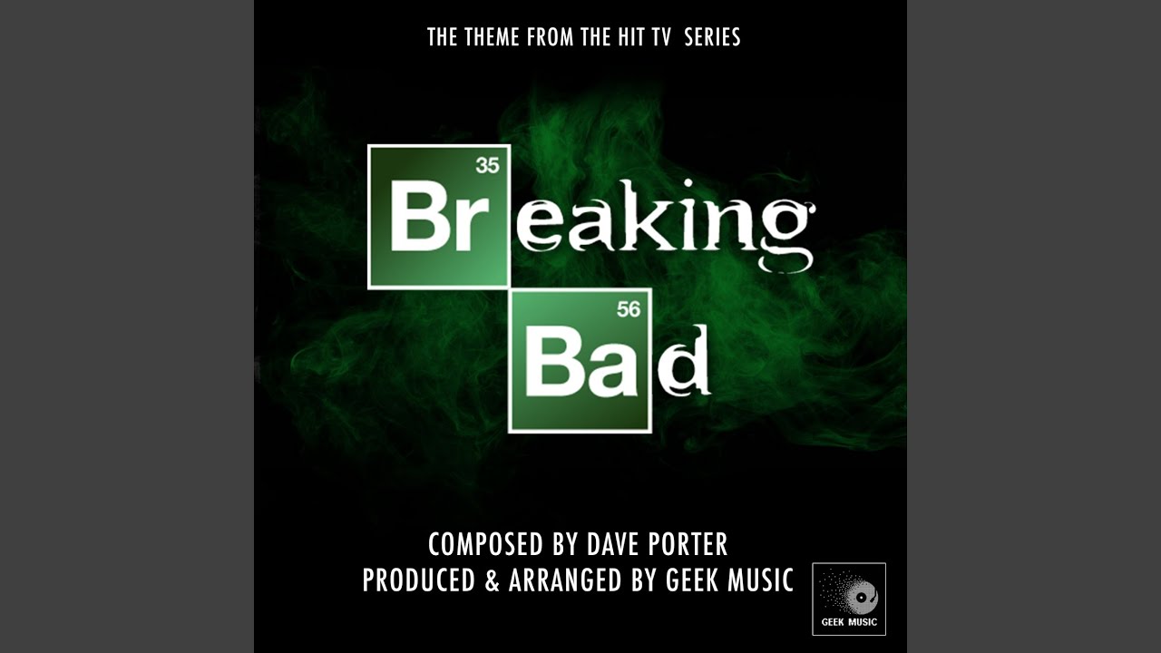 Breaking Bad Main Theme Geek Music Song Lyrics Music Videos Concerts