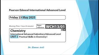 Unit 3 May 2025 - AS Chemistry Edexcel - Dr Hanaa Assil