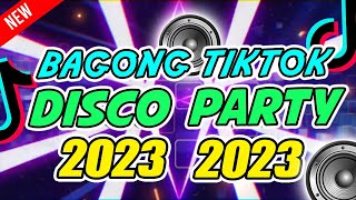 BAGONG DISCO REMIX 2023 - NEW DISCO PARTY REMIX 2023
