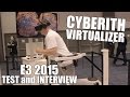 Cyberith Virtualizer E3 2015 Test and Interview with CEO Tuncay Cakmak (1080p) HD!