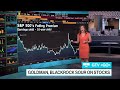 goldman blackrock turn bearish on stocks