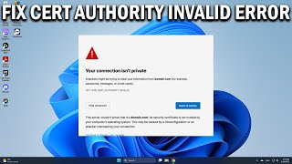 How To Fix NET,ERR CERT AUTHORITY INVALID Error In Web Browser -Easy Fix