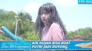 BAHAYA! AIR HUJAN BISA MEMBUAT PUTRI BERUBAH JADI DUYUNG - PUTRI DUYUNG DAN 1001 KEAJAIBAN