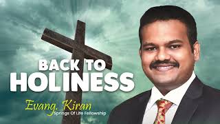 Back to Holiness | Evang Kiran @getconnectedtothesaviour  #PursueHoliness #FaithJourney #motivation