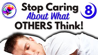 Sleep Hypnosis To Stop Caring What Others Think - Confidence, Self-Love + Affirmations (8-hrs)
