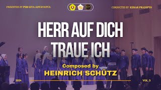 PSM Gita Advayatva - Herr Auf Dich Traue Ich (Heinrich Schütz) | PICF 2024