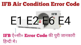IFB Air condition AC error code,. IFB inverter A/C indoor error code list. E1, E2, E6, ,E4,