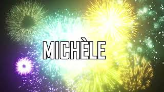 HAPPY BIRTHDAY MICHÈLE