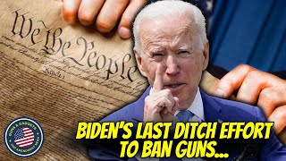 They Never Let A Tragedy Go To Waste! Biden's Last Ditch Effort To Ban Guns