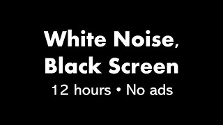 White Noise, Black Screen ⚪⬛ • 12 hours • No ads