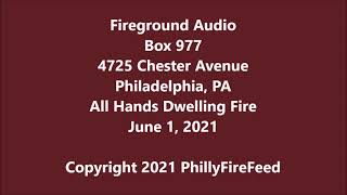 6-1-21, 4725 Chester Ave, Philadelphia, PA, All Hands Dwelling Fire