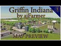 FS22 NEW MAP - GRIFFIN, INDIANA by AJ Farmer - EXCLUSIVE FIRST LOOK!