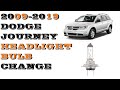 How to change replace Headlight bubs in Dodge Journey 2009-2020