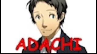 Why Adachi is the best character ever