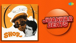Shor - Jhankar Beats | Paani Re Paani |Ek Pyar Ka Naghma Hai |Macha Diya Shor |Jeevan Chalne Ka Naam
