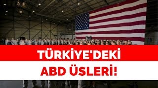 TÜRKİYE'DEKİ ABD ÜSLERİ !