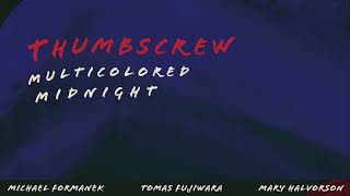 Thumbscrew [Michael Formanek / Tomas Fujiwara / Mary Halvorson] - \