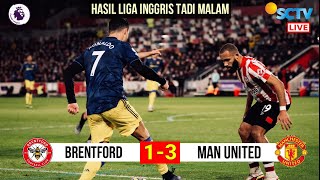 Hasil Liga Inggris Tadi Malam | Brentford vs Manchester United | Premier League |Hasil Mu Tadi Malam