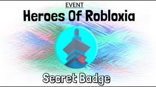 Heroes Of Robloxia Event Secret Badge - roblox heroes of robloxia secret badge