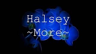 Halsey - More [Lyrics]