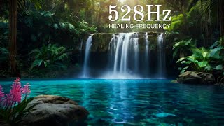 Relaxing 528 Hz Healing Frequency | Calm Your Mind, Boost Energy \u0026 Sleep Soundly Every Night