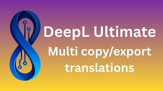 DeepL Ultimate: Multi copy/export translations