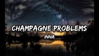 Inna - Champange Problems (Lyrics)