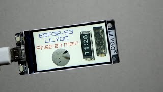 ESP32-S3 T-Display LILYGO : Prise en main