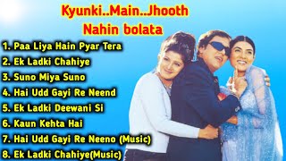 Kyunki Main Jhooth Nahin bolata Movie All Songs||Govinda & Rambha & Sushmita Sen ||Musical World||
