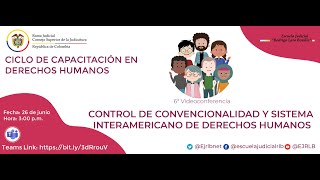 CONTROL DE CONVENCIONALIDAD Y SISTEMA INTERAMERICANO DE DERECHOS HUMANOS